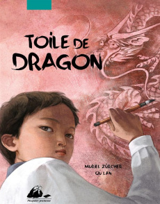 Toile de dragon - Zurcher Muriel;Lan Qu