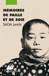 Mémoires de paille et de soie - Saga Junichi ; Navarre Geneviève