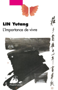 L'importance de vivre - Lin Yutang ; Biadi Jacques ; Kaser Pierre