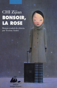 Bonsoir, la rose - Chi Zijian