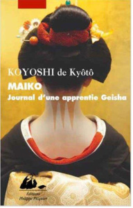 Maïko. Journal d'une apprentie geisha - KOYOSHI DE KYOTO