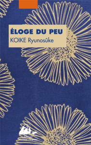Eloge du peu. Ou comment l'argent peut faire le bonheur - Koike Ryunosuke ; Dartois-Ako Myriam