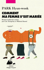 Comment ma femme s'est mariée - Park Hyun Wook
