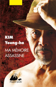 Ma mémoire assassine - Kim Young-ha ; Lim Yeong-hee ; Basnel Mélanie