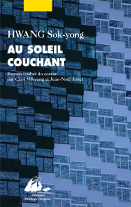 Au soleil couchant - Hwang Sok-yong ; Choi Mikyung ; Juttet Jean-Noël