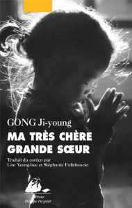 Ma très chère grande soeur - Gong Ji-young ; Lim Yeong-Hee ; Follebouckt Stépha