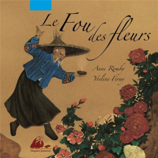 Le Fou des fleurs - Féray Yveline ; Romby Anne