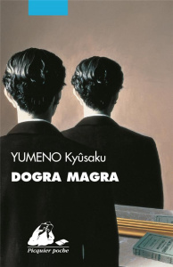 Dogra Magra - Yumeno Kyûsaku ; Honnoré Patrick ; Malpa P