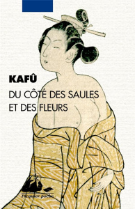 Du côté des saules et des fleurs - Kafû
