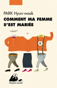 Comment ma femme s'est mariée - Park Hyun-wook ; Lim Yeong-Hee ; Basnel Mélanie
