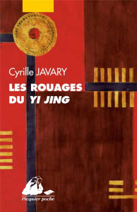 Les Rouages du Yi Jing - Javary Cyrille J.-D.