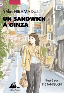 Un sandwich à Ginza - Hiramatsu Yoko ; Taniguchi Jirô ; Dartois-Ako Myri