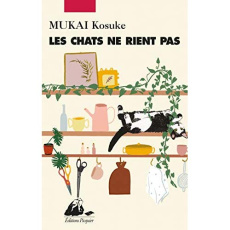 Les Chats ne rient pas - Mukai Kosuke ; Dartois-Ako Myriam