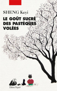 Le goût sucré des pastèques volées - Sheng Keyi ; Duzan Brigitte ; Qiaowei Ji