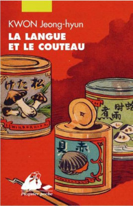 La Langue et le couteau - Kwon Jeong-hyun ; Lim Yeong-Hee ; Modde Lucie