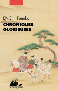 Chroniques glorieuses - Enchi Fumiko ; Ancelot Catherine