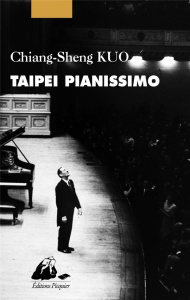Taipei pianissimo - Kuo Chiang-Sheng ; Lim Pierre-Mong