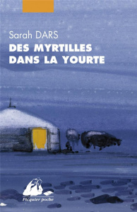 Des Myrtilles dans la yourte - Dars Sarah