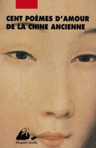 CENT POEMES D'AMOUR DE LA CHINE ANCIENNE - COLLECTIF