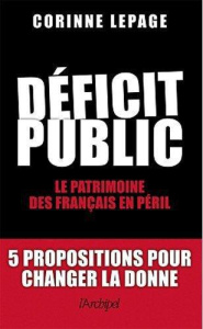 Déficit public. Le patrimoine des Français en péril - Lepage Corinne