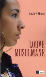 Louve musulmane - El Atrassi Amale