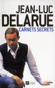 Carnets secrets - Delarue Jean-Luc ; Delarue Anissa