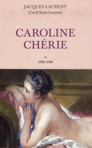 Caroline chérie Tome 1 : 1789-1794 - Laurent Jacques ; Mercier Christophe ; Le Guern Ar