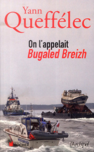 On l'appelait Bugaled Breizh - Queffélec Yann ; Bodéré Pascal