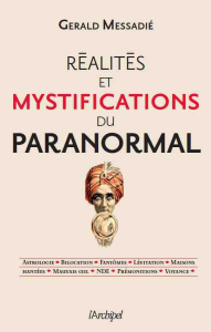 Réalités et mystifications du paranormal - Messadié Gerald