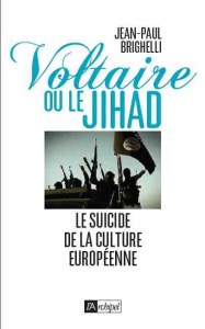 Voltaire ou le jihad - Brighelli Jean-Paul