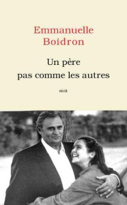 Un père pas comme les autres - Boidron Emmanuelle