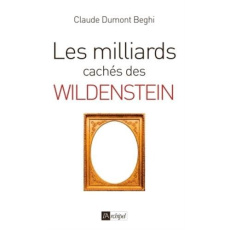 Les milliards cachés des Wildenstein - Dumont-Beghi Claude
