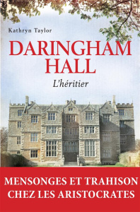Daringham Hall Tome 1 : L'héritier - Taylor Kathryn ; Argelès Jean-Marie