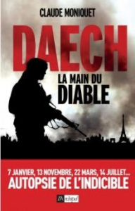 Daech, la main du diable - Moniquet Claude