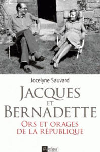 Jacques et Bernadette. Une histoire d'amour - Sauvard Jocelyne