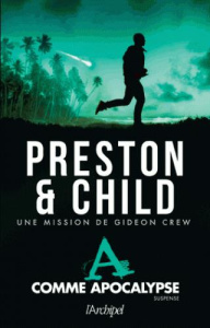 A comme Apocalypse - Preston Douglas ; Child Lincoln ; Danchin Sebastia