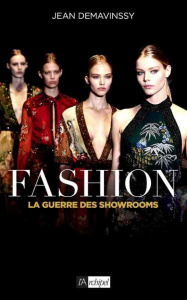Fashion. La guerre des showrooms - Demavinssy Jean