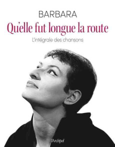 A coeur qui bat, à coeur battant. L'intégrale des chansons - BARBARA/THARAUD