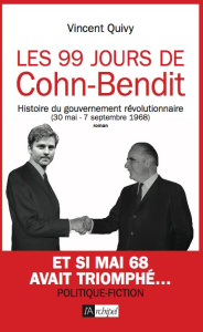 Les 99 jours de Cohn-Bendit - Quivy Vincent ; Ival Jean-François