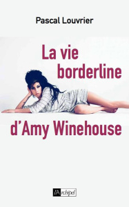 Amy Winehouse. No limits - Louvrier Pascal