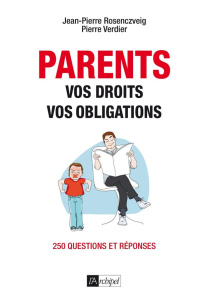 Parents : vos droits, vos obligations - Rosenczveig Jean-Pierre ; Verdier Pierre