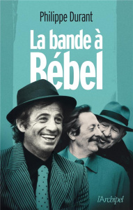 La bande à Bébel - Durant Philippe