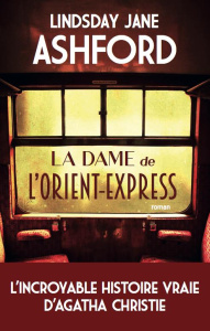 La dame de l'Orient Express - Ashford Lindsay ; Vigneron Philippe