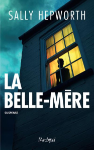 La belle-mère - Hepworth Sally ; Beury Maryline