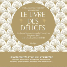 Le livre des délices - Assouline-yadgaroff Angela ; Di Fiore Silvain ; Br