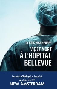 Vie et mort à l'hôpital Bellevue - Manheimer Eric ; Danchin Sebastian