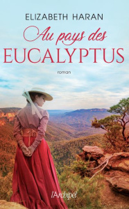 Au pays des eucalyptus - Haran Elizabeth