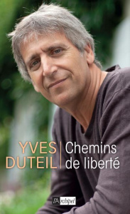 Chemins de liberté - Duteil Yves