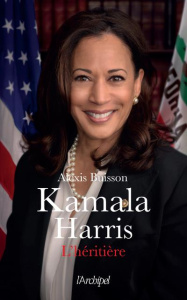 Kamala Harris. La biographie - Buisson Alexis ; Hees Jean-Luc