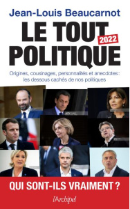 Le tout politique. Edition 2022 - Beaucarnot Jean-Louis